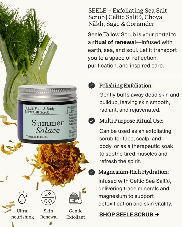 SEELE – Ritual Sea Salt Scrub | Celtic Salt®, Choya Nākh, Sage & Coriander
