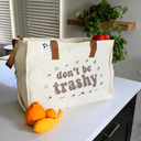 “Don’t be trashy” XL Tote Bag